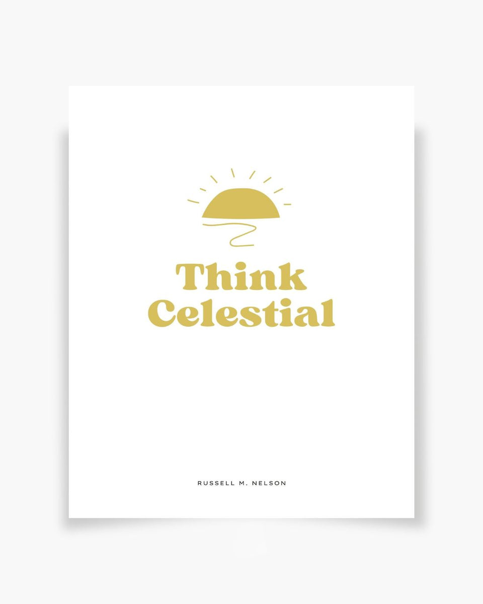 Think Celestial printable A Mighty Change Think Celestial printable A Mighty Change