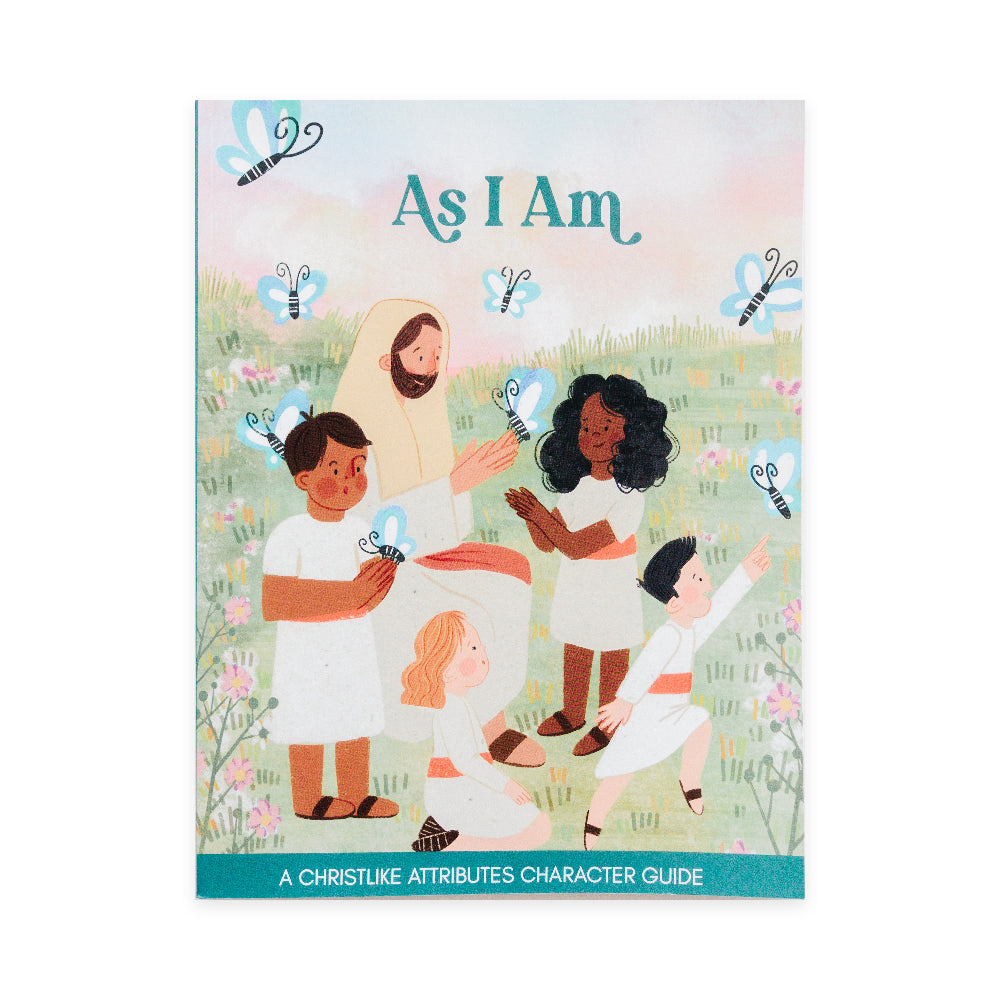 As I Am: A Christlike Attributes Character Guide